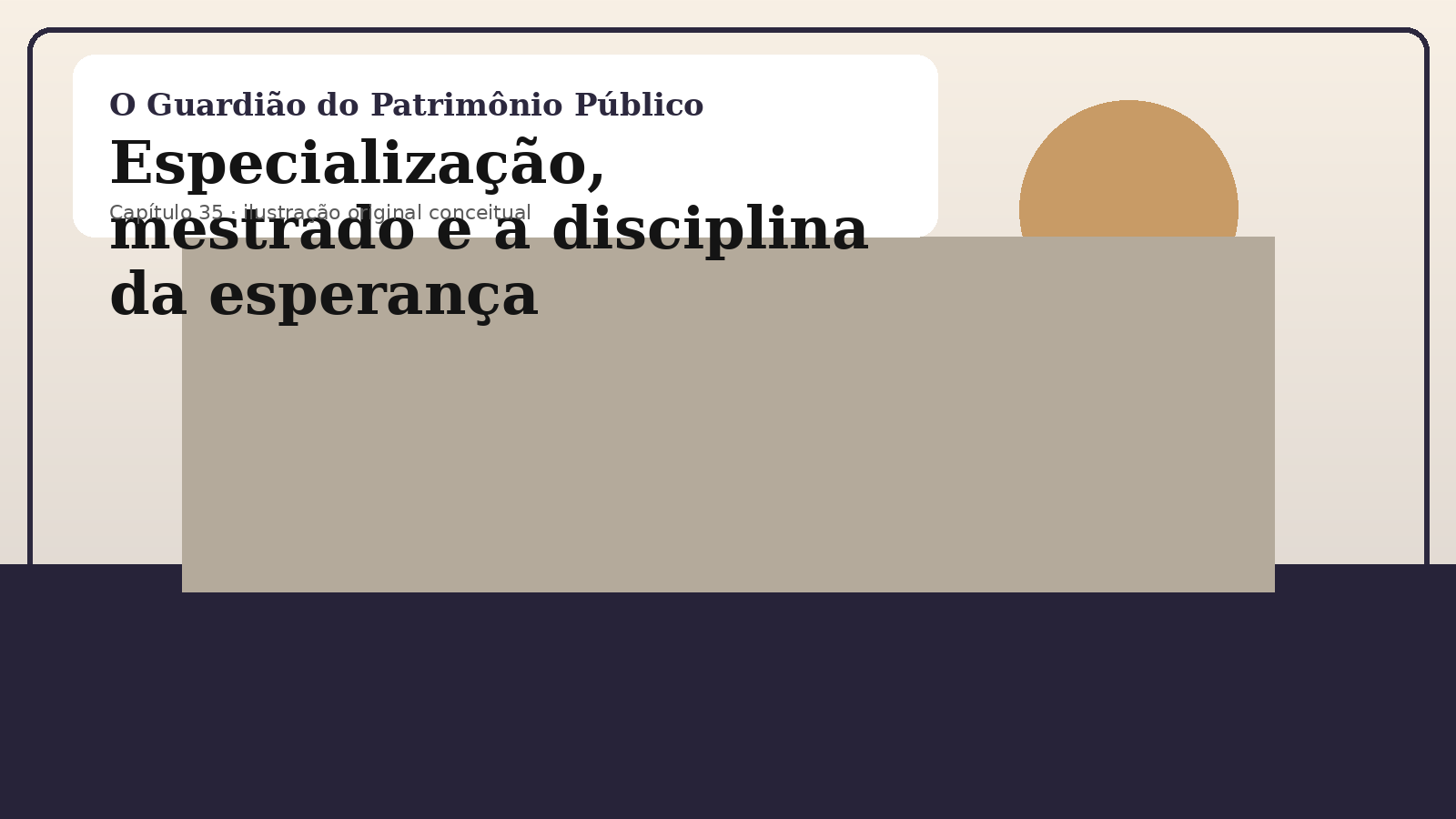 Ilustração original do capítulo 35: Especialização, mestrado e a disciplina da esperança
